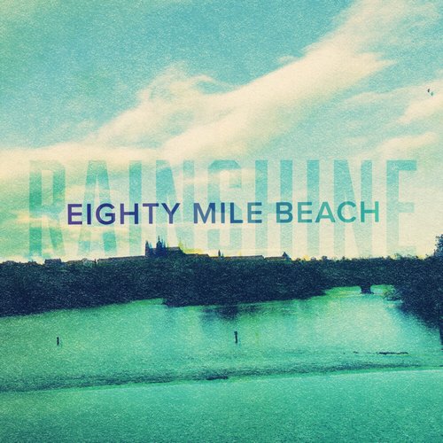 Eighty Mile Beach - Rainshine [OM729]